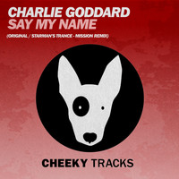 Charlie Goddard - Say My Name