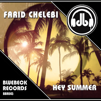 Farid Chelebi - Hey Summer