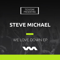 Steve Michael - We Love Down EP