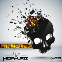 MEGAHURTZ - Hazardous