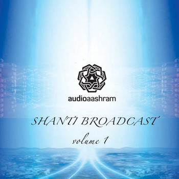 Various Artists - Shanti Broadcast, Vol. 1