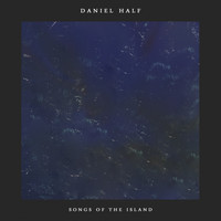 Daniel Half - Songs Of The Island