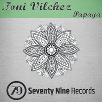 Toni Vilchez - Papaya
