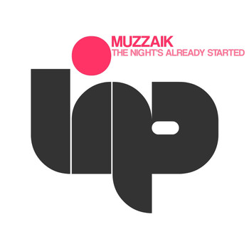 Muzzaik - The Night's Already Started