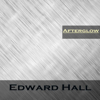 Edward Hall - Afterglow