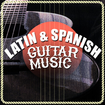 Spanish Guitar|Guitar Songs Music|Latin Guitar - Latin & Spanish Guitar Music