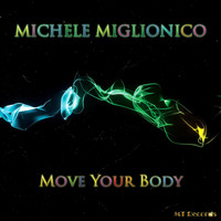 Michele Miglionico - Move Your Body
