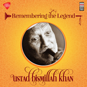 Ustad Bismillah Khan - Remembering the Legend - Ustad Bismillah Khan
