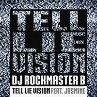 DJ Rockmaster B feat. Jasmine - Tell Lie Vision