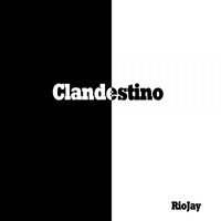 Riojay - Clandestino