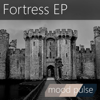 Mood Pulse - Fortress EP