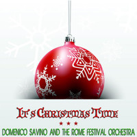 Domenico Savino & The Rome Festival Orchestra - It's Christmas Time