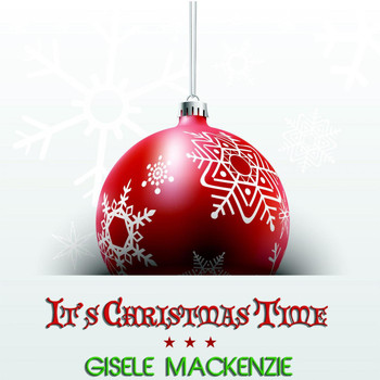 Gisele MacKenzie - It's Christmas Time