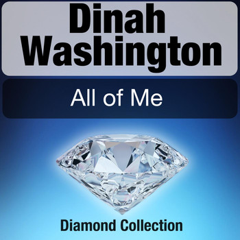 Dinah Washington - All of Me (Diamond Collection)