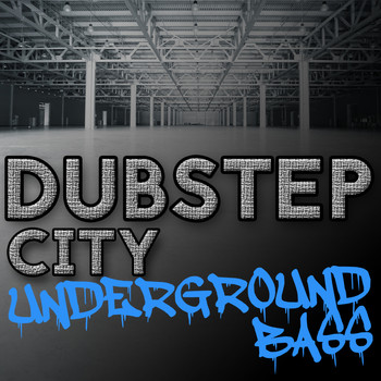 Dubstep Masters|Dubstep Anthems|Dubstep Kings - Dubstep City: Underground Bass