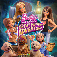Barbie - Barbie & Her Sisters in the Great Puppy Adventure Present the Greatest Day - Single