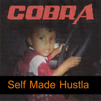 Cobra - Self Made Hustla