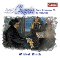 Michel Block - Chopin: Piano Sonata, Op. 35 & 13 Mazurkas