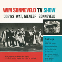 Wim Sonneveld - Doe 'ns Wat, Meneer Sonneveld