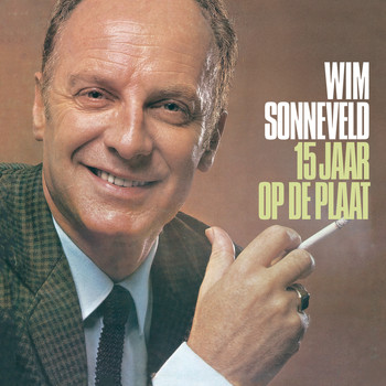 Wim Sonneveld - Wim Sonneveld 15 Jaar Op De Plaat