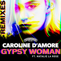 Caroline D'Amore - Gypsy Woman (Remixes)