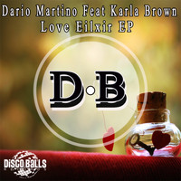 Dario Martino Feat Karla Brown - Love Eilxir EP