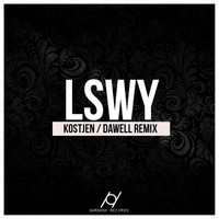 KostjeN - LSWY (Dawell Remix)