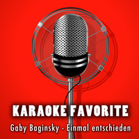 Anna Gramm - Einmal entschieden (Es gibt keinen Weg zurück) [Karaoke Version] [Originally Performed By Gaby Bagi