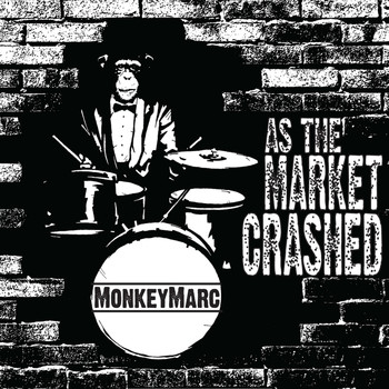 Monkey Marc - As the Market Crashed (Explicit)