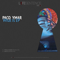 Paco Ymar - What Is EP