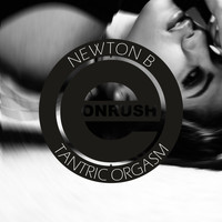 Newton B - Tantric Orgasm