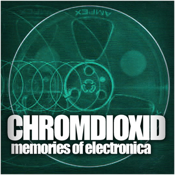 Various Artists - Chromdioxid Memories Of Electronica