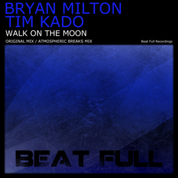 Bryan Milton & Tim Kado - Walk On The Moon