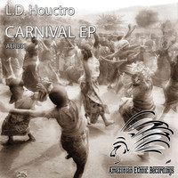 L.D. Houctro - Carnival EP