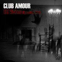 Club Amour - 101 Visions (Space Echo Mix)