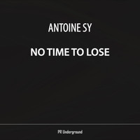 Antoine SY - No Time To Lose