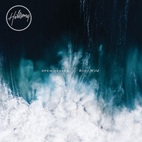 Hillsong Worship - OPEN HEAVEN / River Wild (Deluxe/Live)