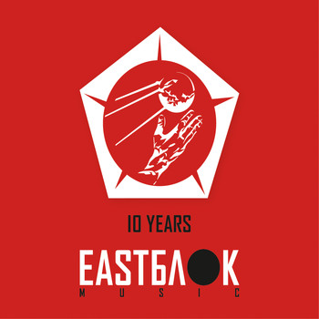 Various Artists - 10 Years Eastblok Music