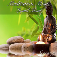 Serenity - Meditation Music Liquid Mind