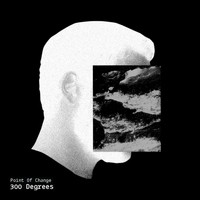 300 Degrees - Point Of Change
