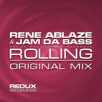 Rene Ablaze & Jam Da Bass - Rolling