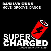 Da'Silva Gunn - Move, Groove, Dance