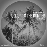 DJ Mark Brickman - Pull Up To The Bumper (Bootleg Mix)