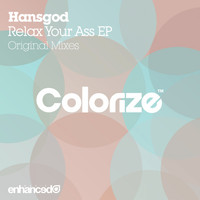 Hansgod - Relax Your Ass EP