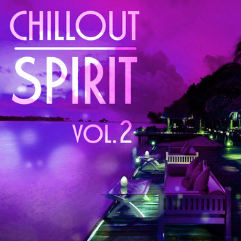 Various Artists - Chillout Spirit, Vol. 2
