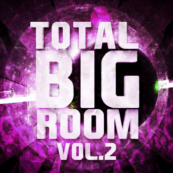Various Artists - Total Bigroom, Vol. 2