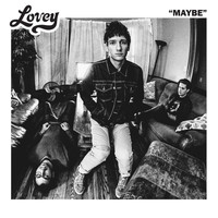 Lovey - Maybe