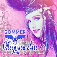 Sommer - Keep You Close