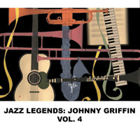 Johnny Griffin - Jazz Legends: Johnny Griffin, Vol. 4