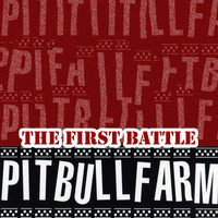 Pitbullfarm - The First Battle